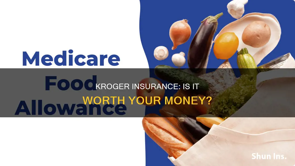 is kroger insurance worth it