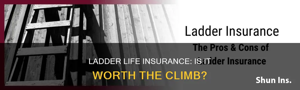 is ladder life insurance good