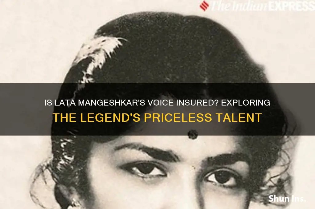 is lata mangeshkar voice insured