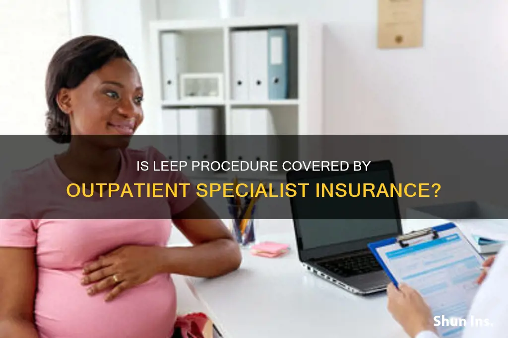 is leep procedure outpatient specialist insurance