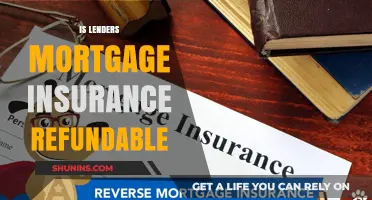 Mortgage Insurance: Is It Refundable?
