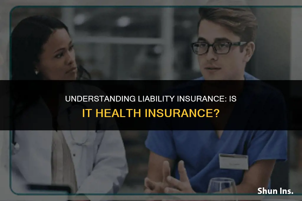 is liability insurance health insurance