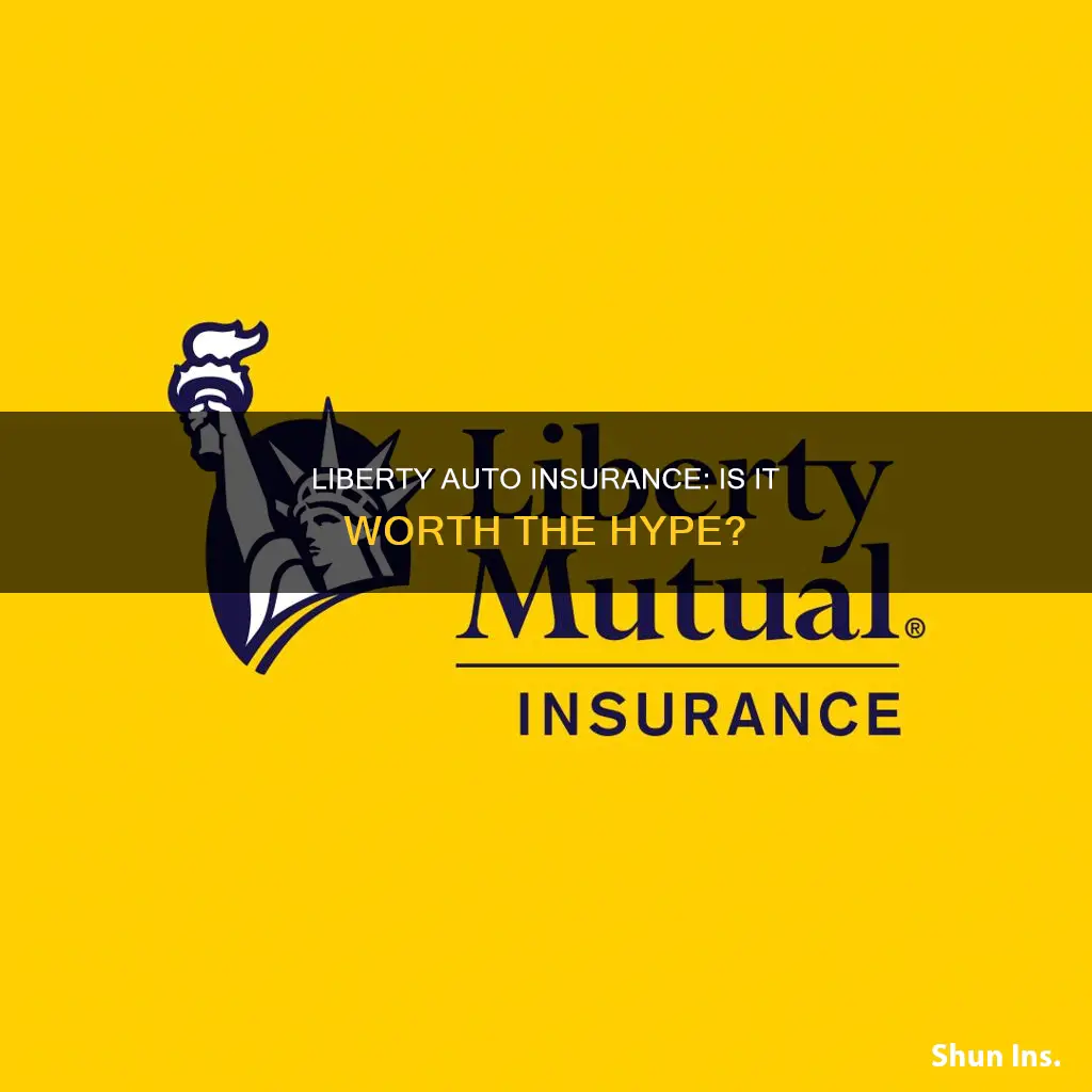 is liberty auto insurance good