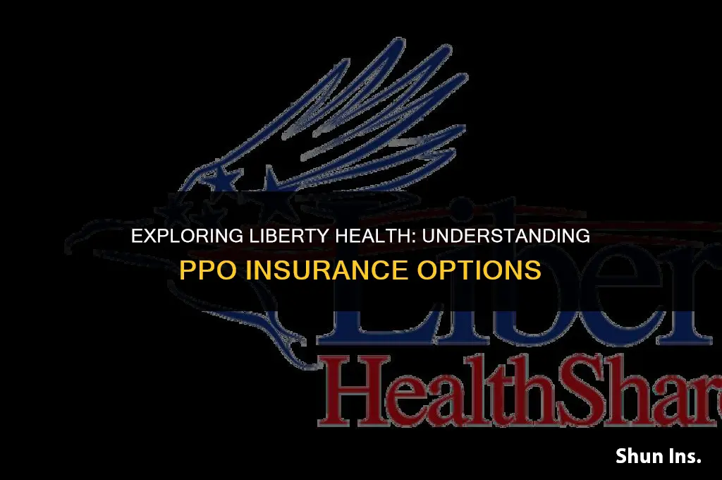 is liberty health a ppo insurance