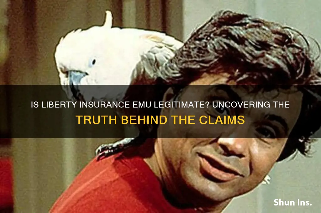 is liberty insurance emu real