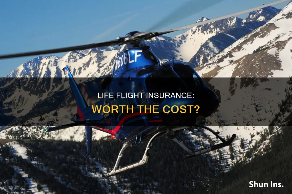 is life flight insurance worth it