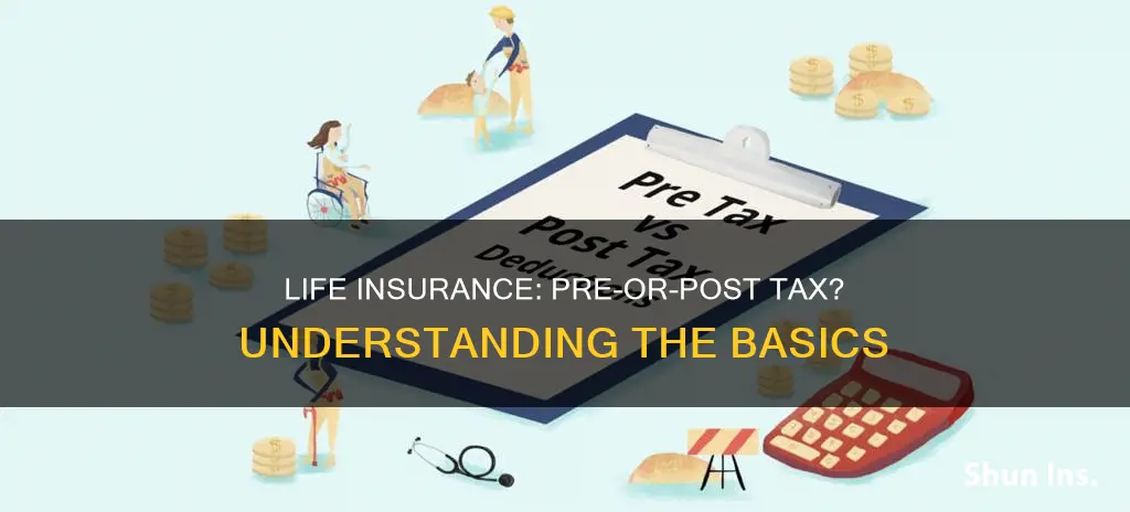 is life insurance pre or post tax