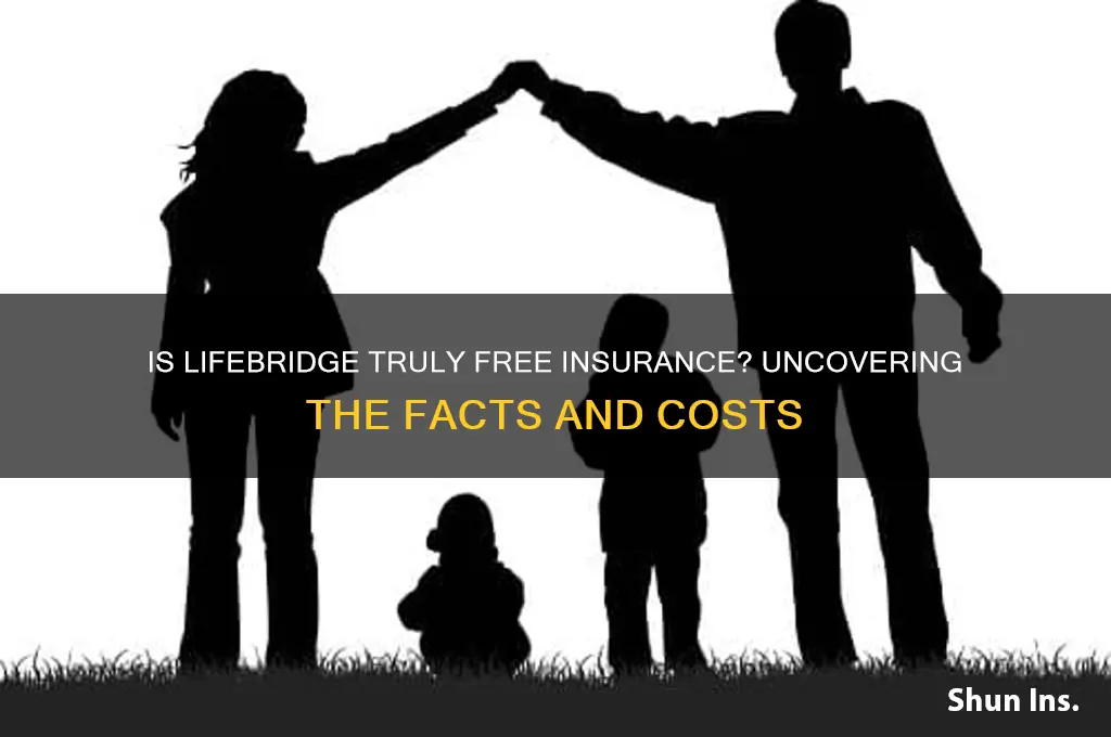 is lifebridge really free insurance