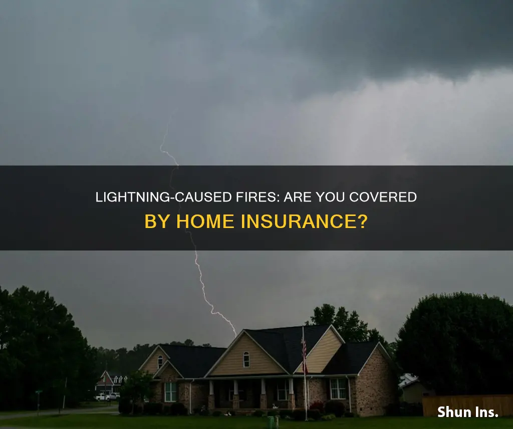 is lightwning caused fire covred by homeowners insurance