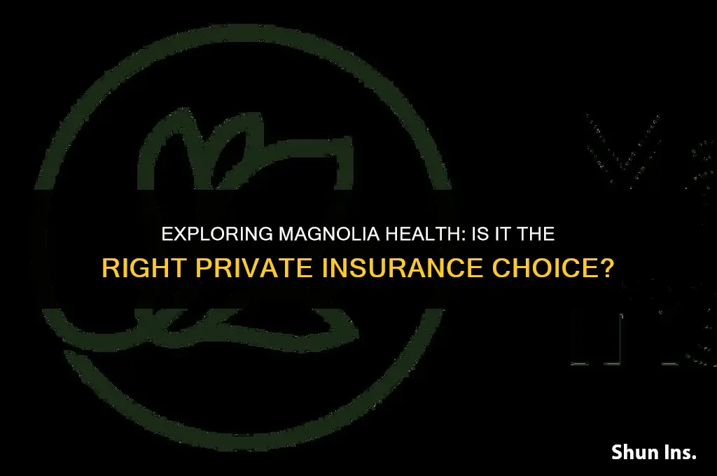 is magnolia health private insurance