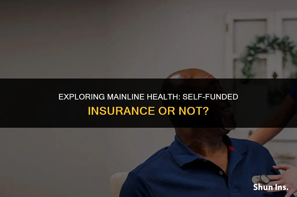 is mainline health a self funded insurance