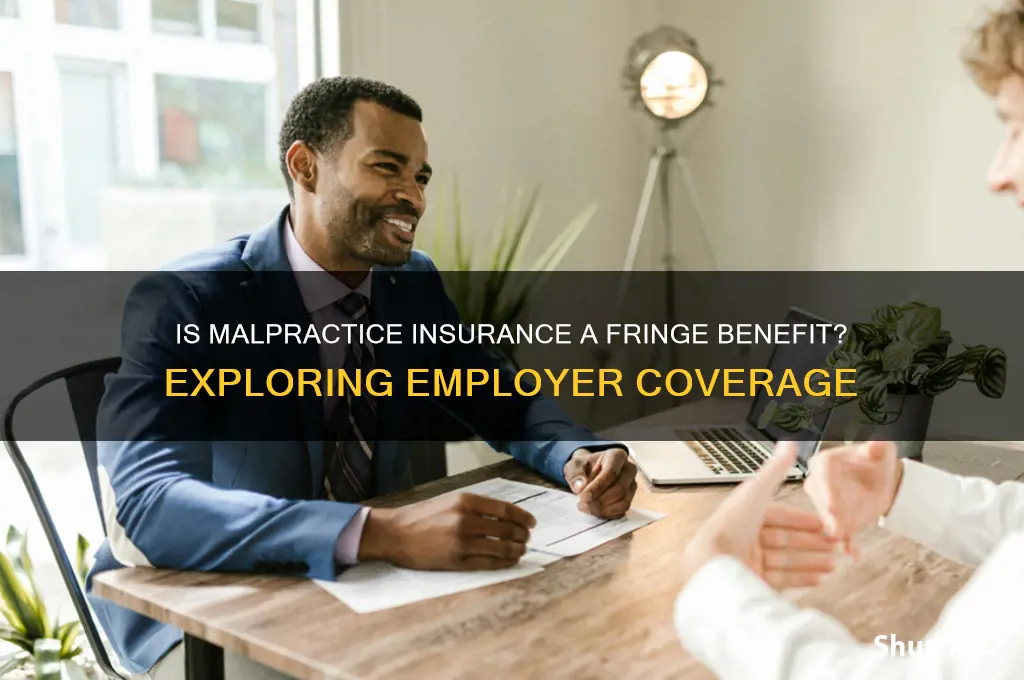 is malpractice insurance a fringe benefit
