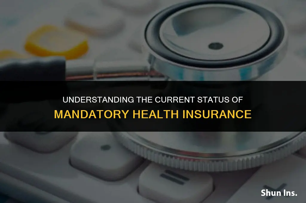is mandatory health insurance still in effect