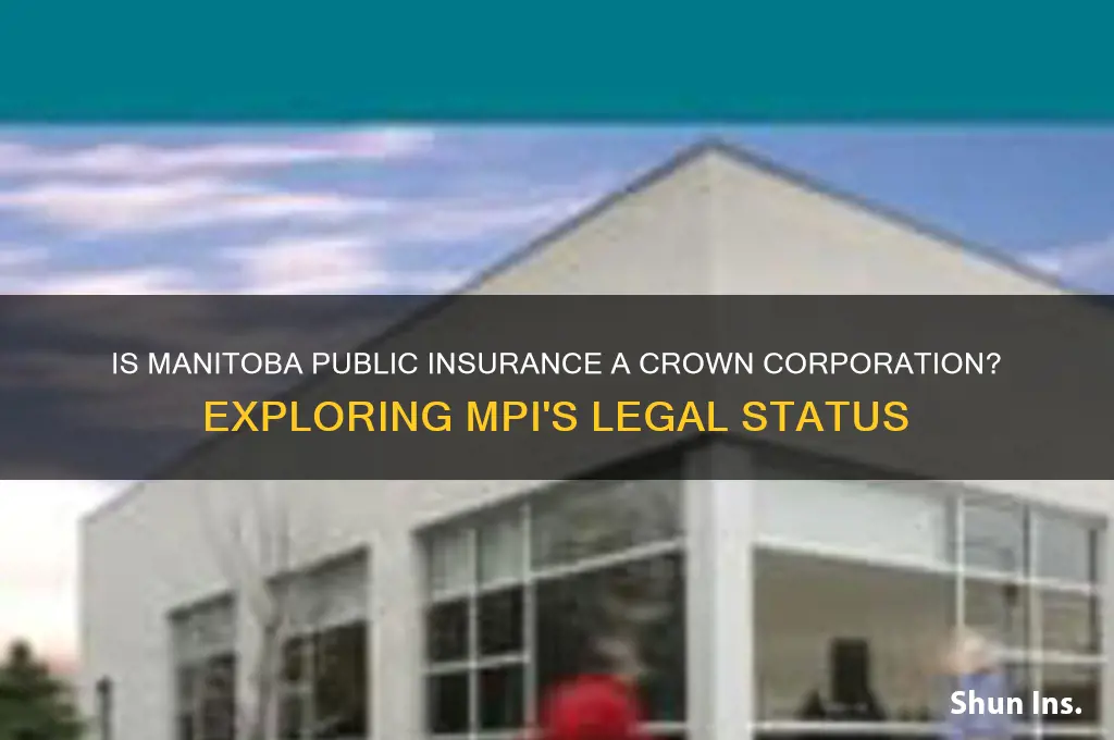 is manitoba public insurance a crown corporation