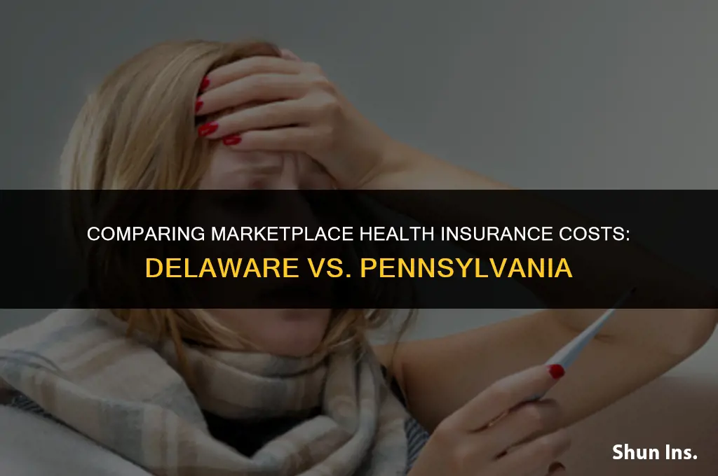 is marketplace health insurance cheaper in delaware or penn