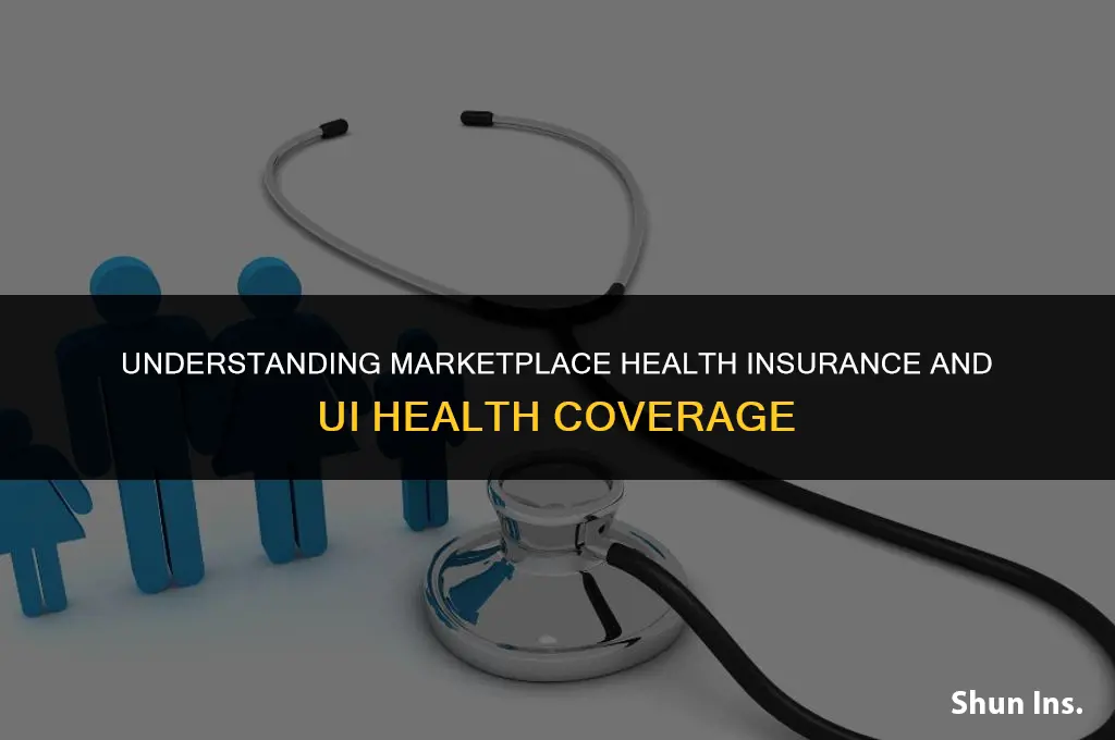 is marketplace health insurance comes under ui health