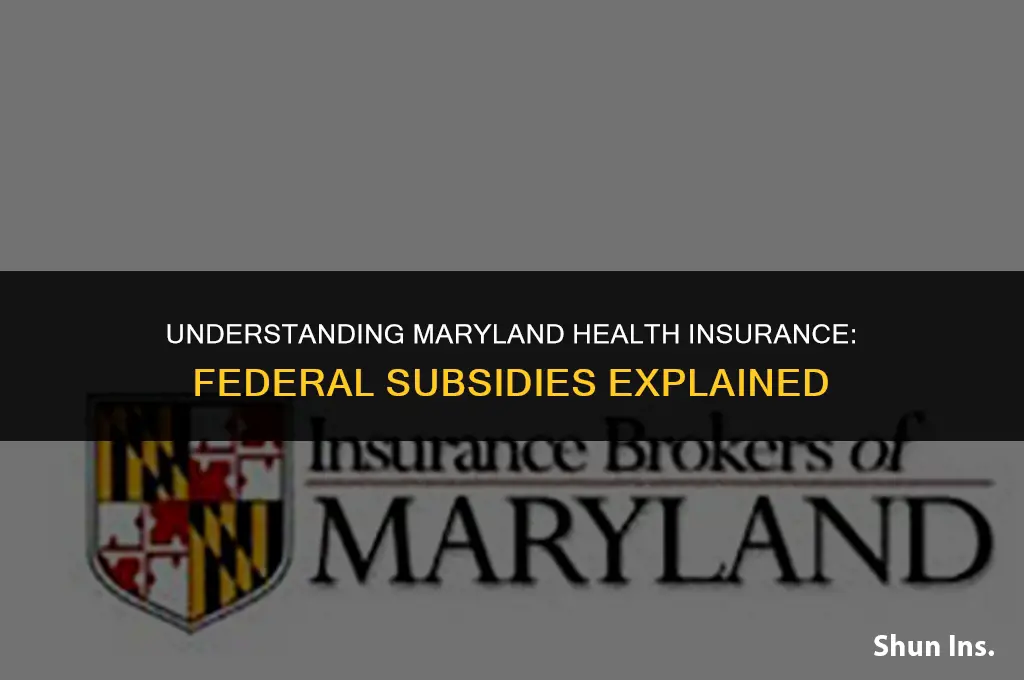 is maryland health insurance subsidized from the federal government