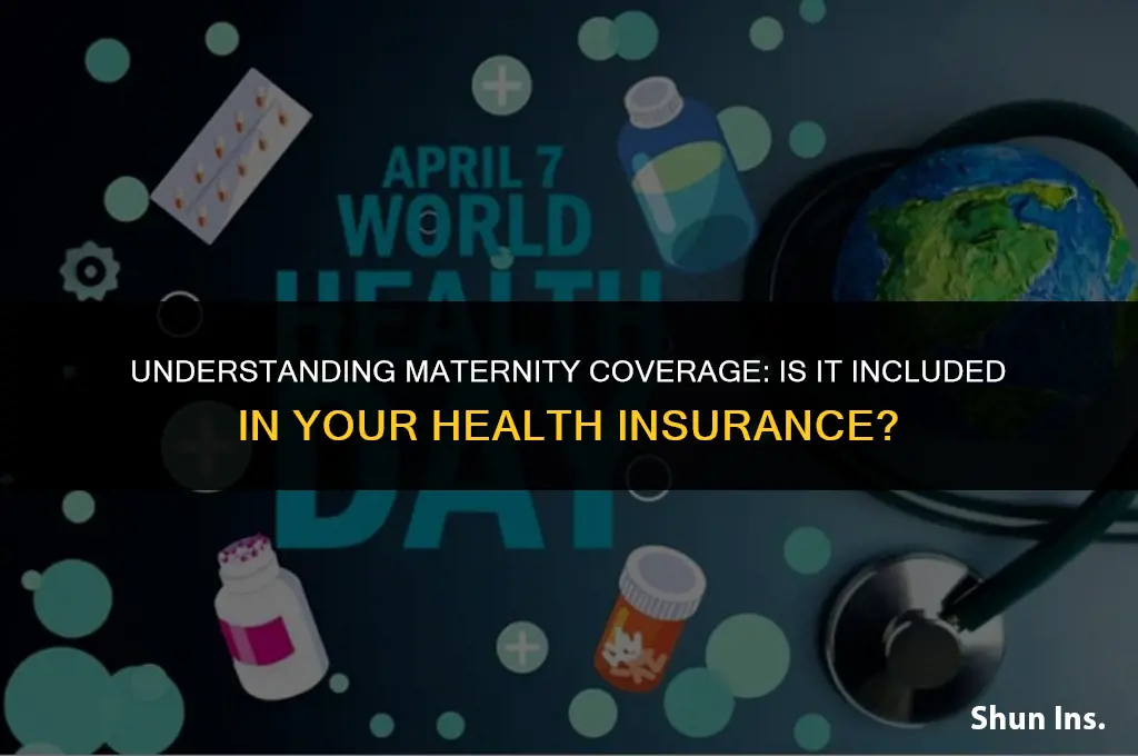 is maternity included in health insurance