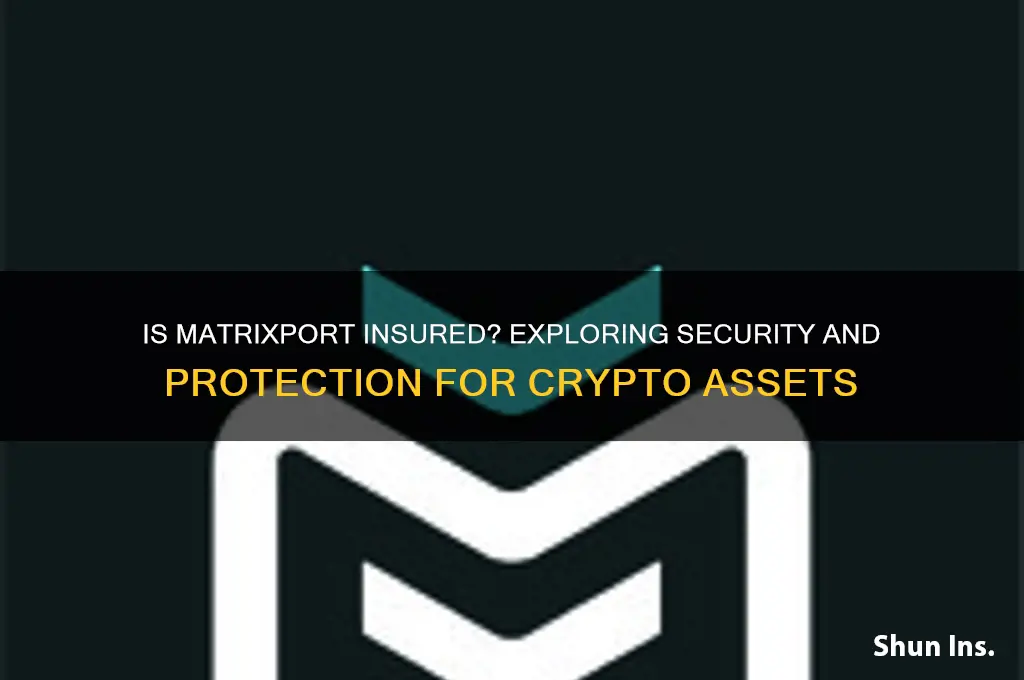 is matrixport insured