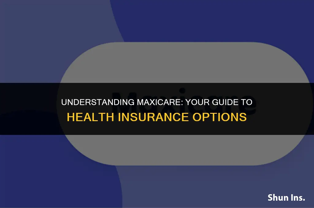 is maxicare a health insurance