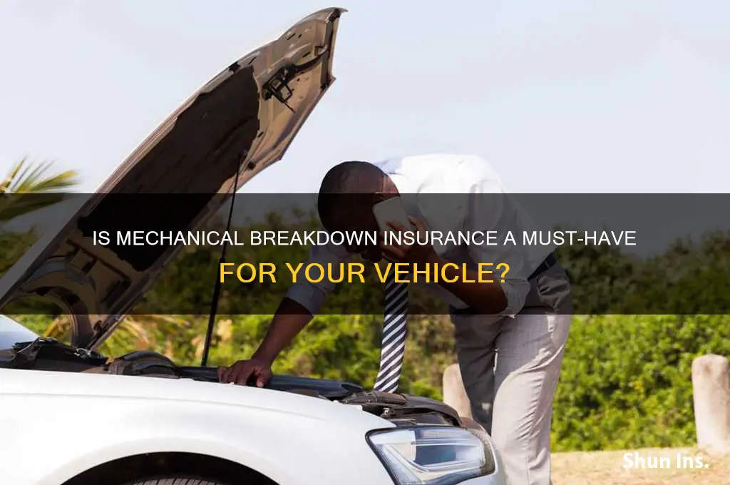 is mechanical breakdown insurance necessary