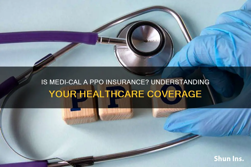 is medi cal a ppo insurance
