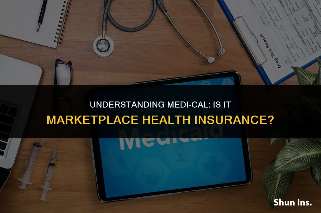 is medi cal considered marketplace health insurance