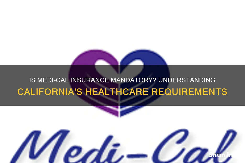 is medi cal insurance mandatory