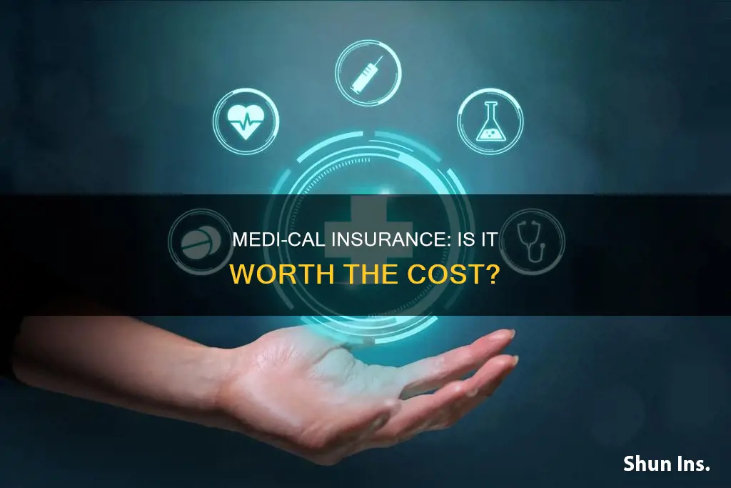 is medi cal insurance worth it