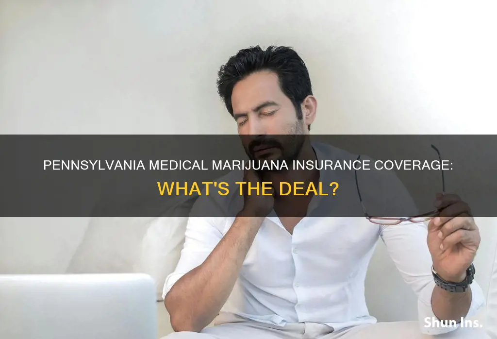 is medical maryjuana coverd by insurance in pa