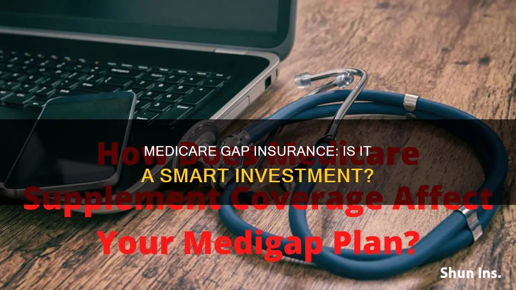 is medicare gap insurance worth it