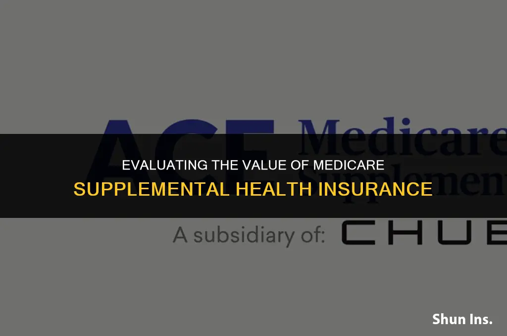 is medicare supplemental health insurance worth it