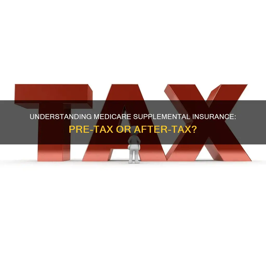 is medicare supplemental insurance pretax or after tax