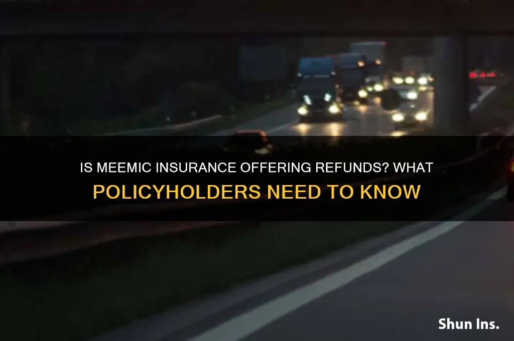 is meemic insurance giving refunds