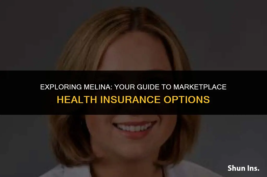 is melina a marketplace health insurance