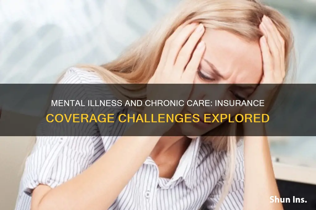 is mental illness chronic under insurance