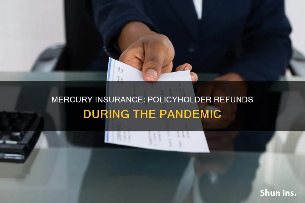 is mercury insurance giving money back