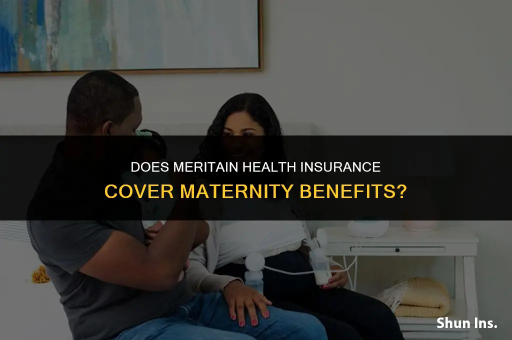 is meritain health insurance provides maternity benefits