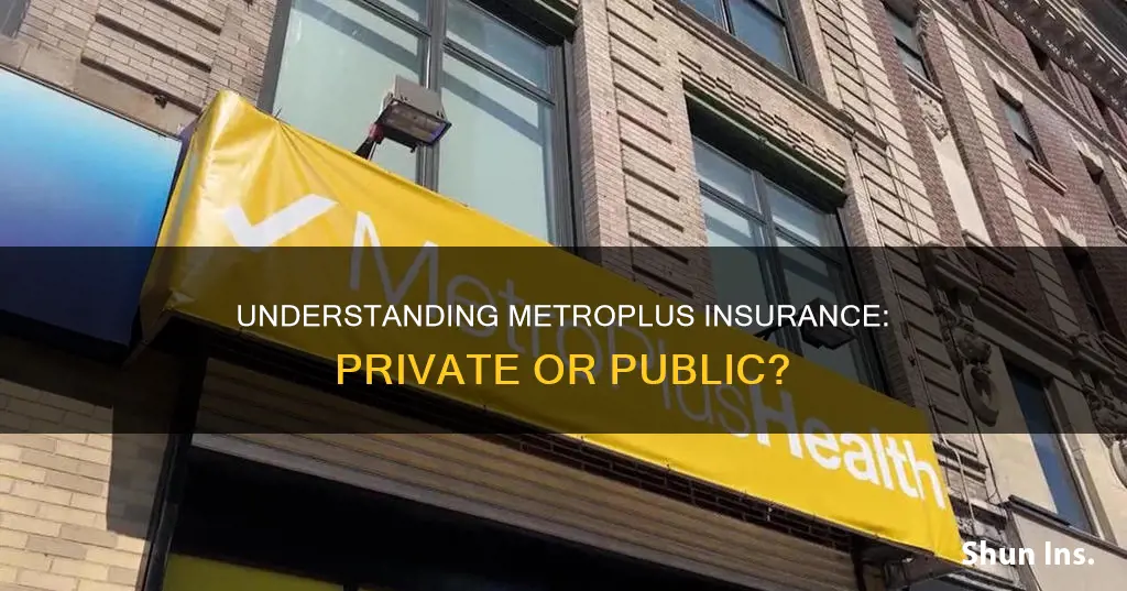 is metroplus a private insurance