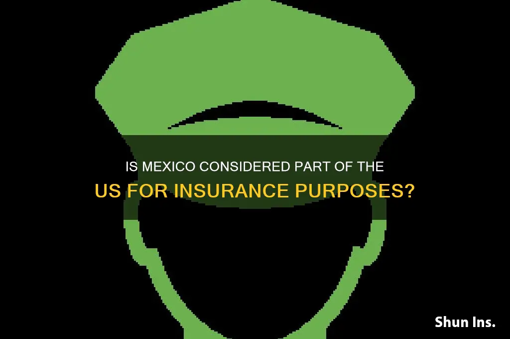 is mexico classed as us for insurance