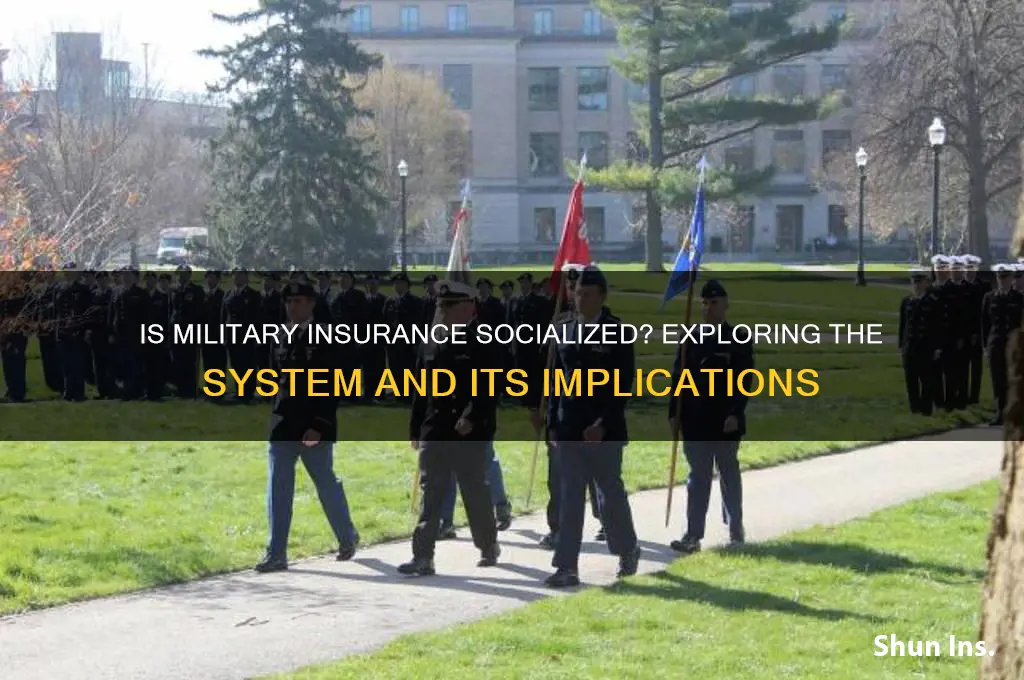 is militsry insurance socialized
