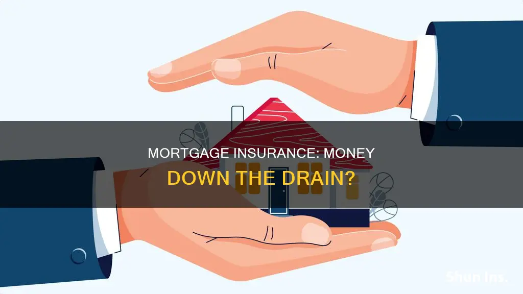 is mortgae insurance money lost