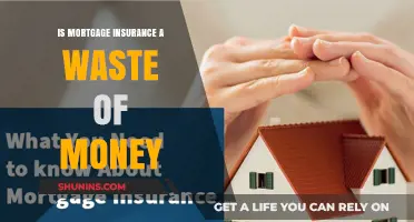 Mortgage Insurance: Money-Wasting or Necessary Evil?