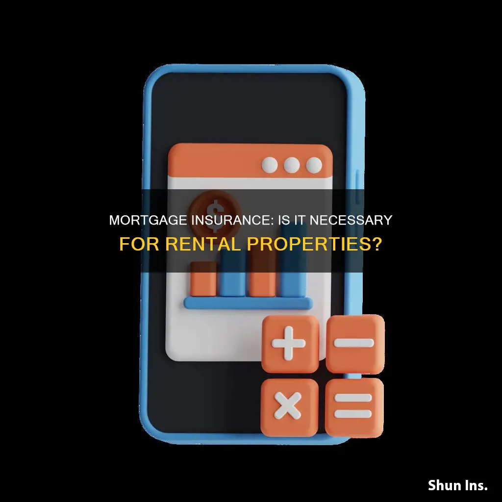 is mortgage insurance allowed on a rental property