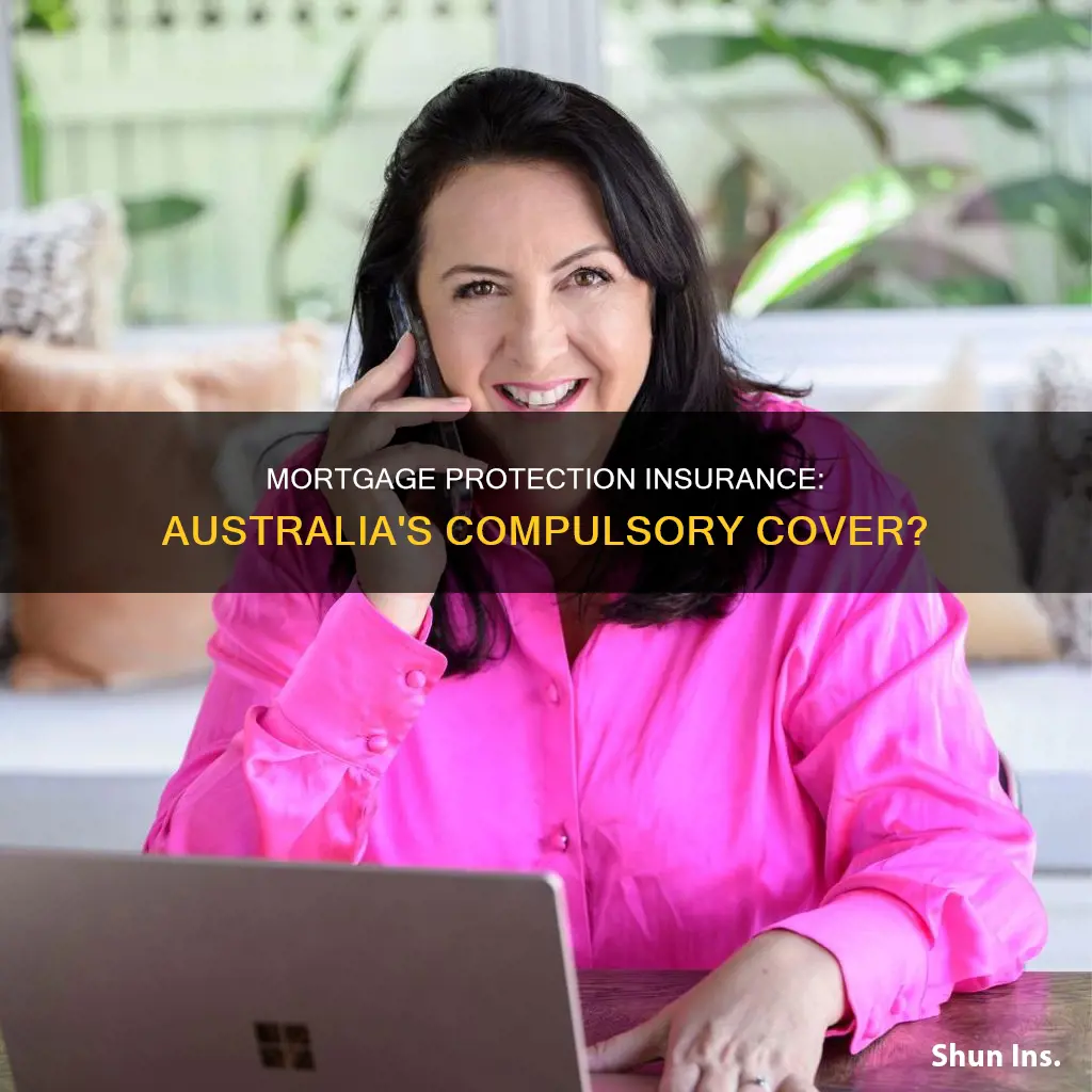 is mortgage protection insurance compulsory in australia