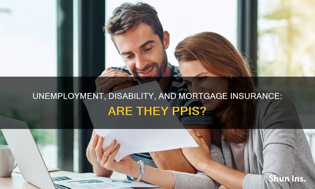is mortgage unemployment and disability insurance ppi