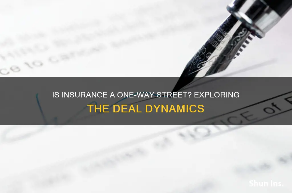 is most insurance a one way deal or no deal