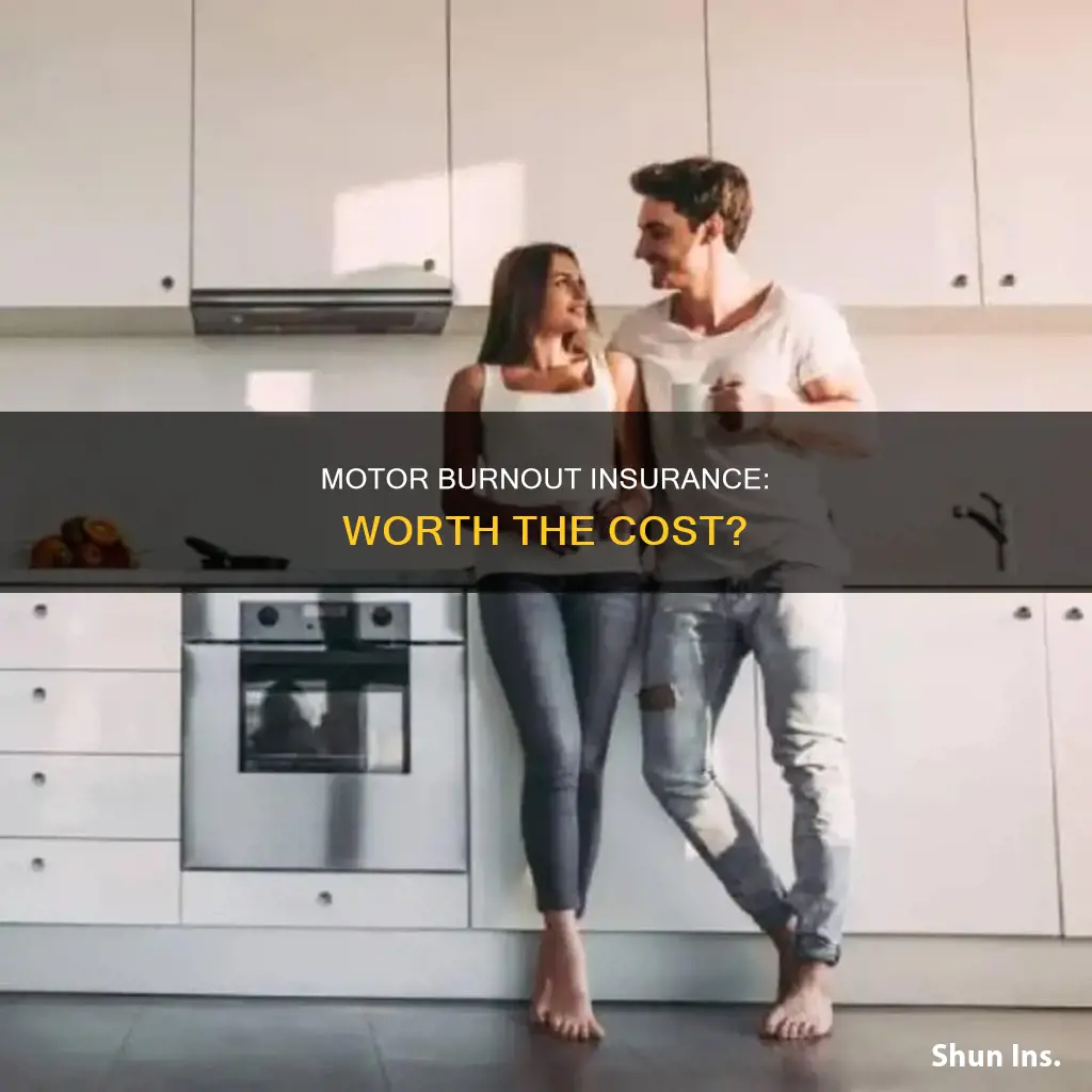 is motor burnout insurance worth it
