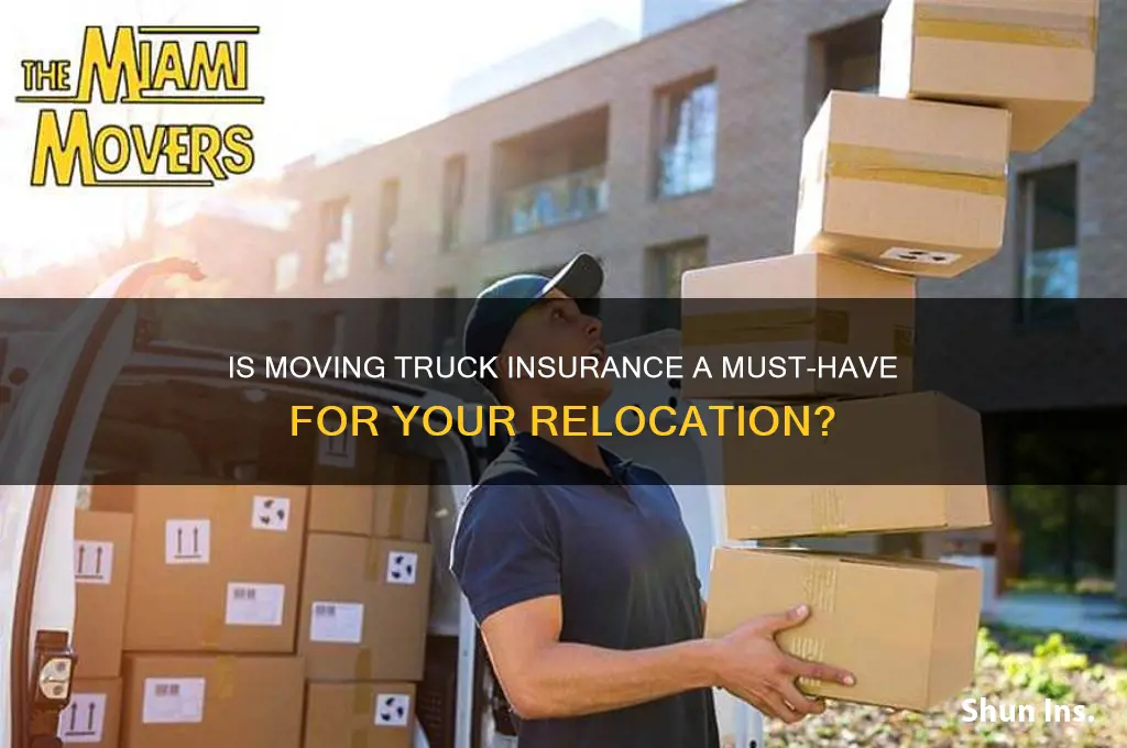is moving truck insurance necessary
