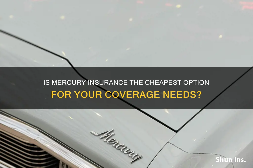 is muercury insurance cheapest